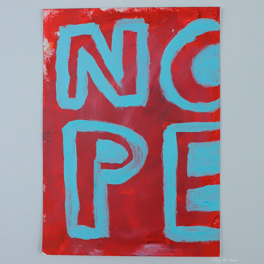 "Umm...Nope" is a red painting with blue text reading nope
